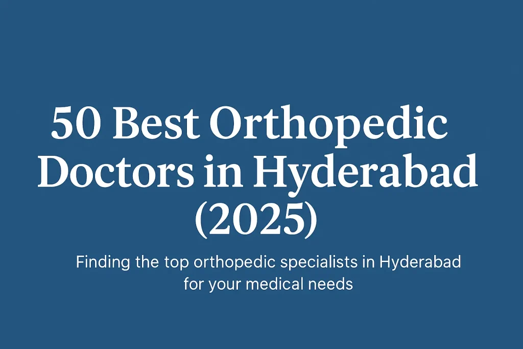 50 best doctors for orthopedics in hyderabad 2025 5 50 Best doctors for orthopedics in hyderabad 2025